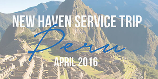 2016 Service Trips- Peru | New Haven Residential Treatment Center